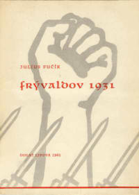 Reportáž Julia Fučíka, jak byla vydána samostatně v roce 1961.