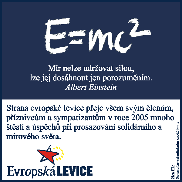 Mír nelze udržovat silou, lze jej dosáhnout jen porozuměním.